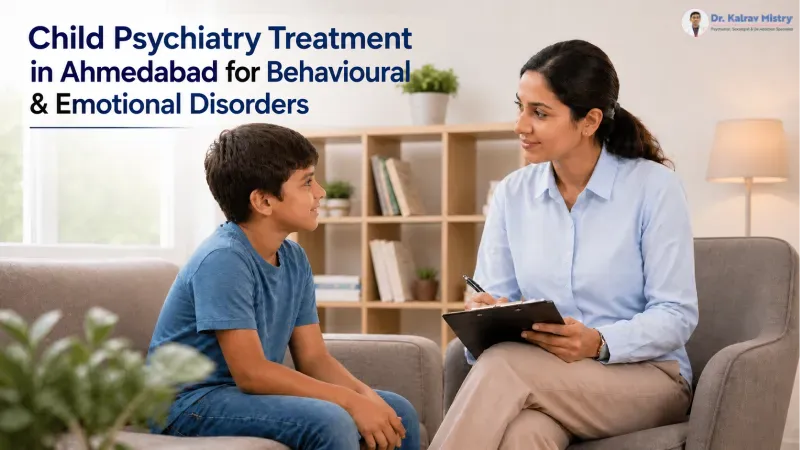 Child Psychiatry Treatment in Ahmedabad for Behavioural & Emotional Disorders