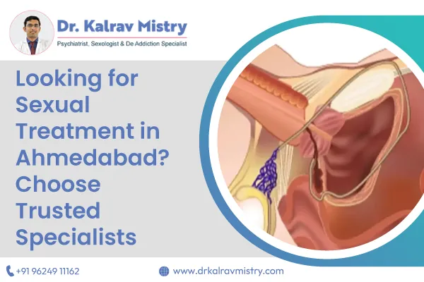 Looking for Sexual Treatment in Ahmedabad? Choose Trusted Specialists