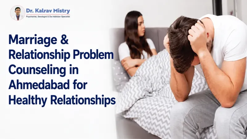 Marriage & Relationship Problem Counseling in Ahmedabad for Healthy Relationships