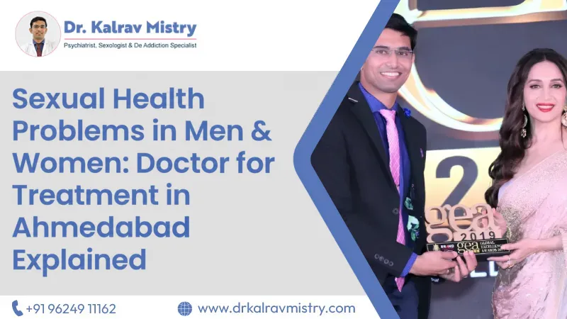 Sexual Health Problems in Men & Women: Doctor for Treatment in Ahmedabad Explained